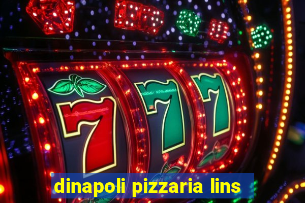 dinapoli pizzaria lins